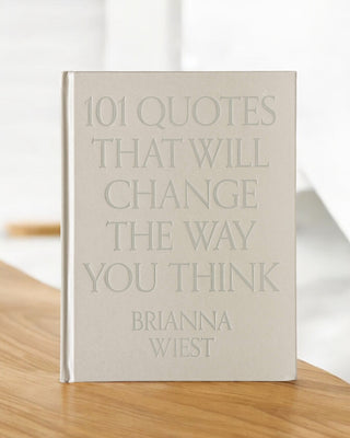 101 Quotes That Will Change The Way You Think by Brianna Wiest - ATIVE