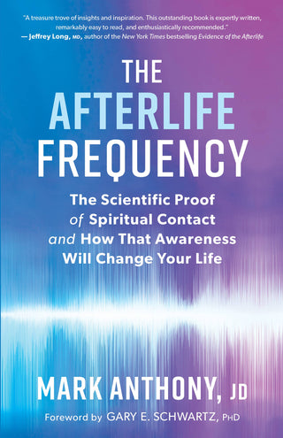 Book cover of 'The Afterlife Frequency' by Mark Anthony with a blue and purple gradient background.